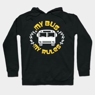 My Bus My Rules Hoodie